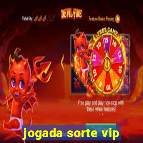 jogada sorte vip